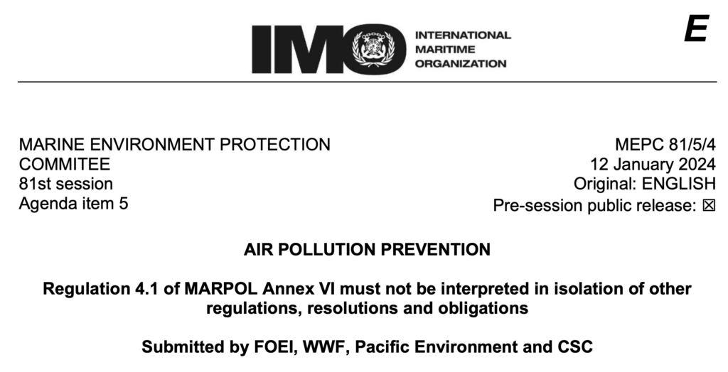MEPC 81-5-4 - Regulation 4.1 of MARPOL Annex VI must not be interpreted in isolation of otherregulations... (FOEI, WWF, Pacific Enviro...)(1)